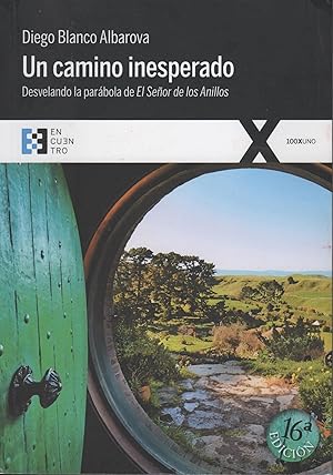 Imagen del vendedor de UN CAMINO INESPERADO: DESVELANDO LA PARBOLA DE "EL SEOR DE LOS ANILLOS" a la venta por Librera Hijazo