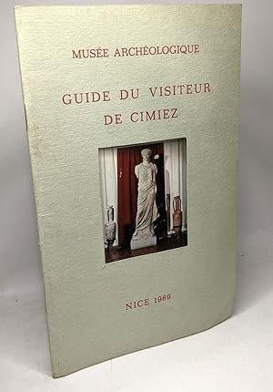 Guide du visiteur de Cimiez - Musée archéologique de Nice 1969 - second édition