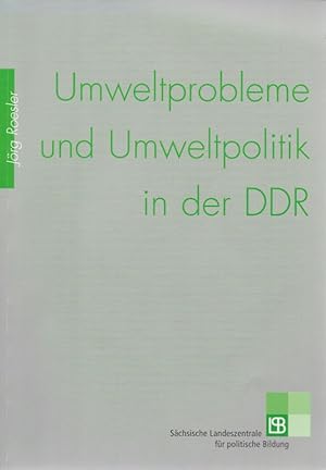 Umweltprobleme und Umweltpolitik in der DDR Landeszentrale für Politische Bildung Thüringen