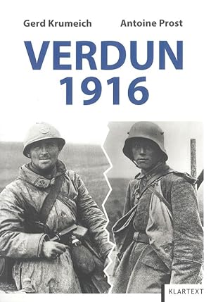 Bild des Verkufers fr Verdun 1916 Die Schlacht und ihr Mythos aus deutsch-franzsischer Sicht zum Verkauf von Flgel & Sohn GmbH