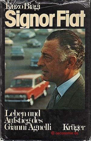 Seller image for Signor Fiat. Leben und Aufstieg des Gianni Agnelli. for sale by Antiquariat Hohmann