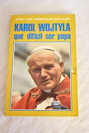 Bild des Verkufers fr Karol Wojtyla Que difcil ser papa!. zum Verkauf von Libros Tobal