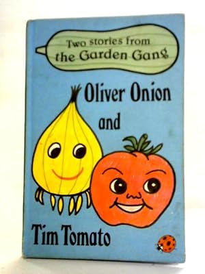 Immagine del venditore per Oliver Onion And Tim Tomato venduto da World of Rare Books