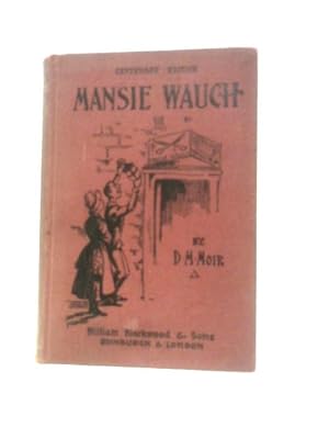 Image du vendeur pour The Life Of Mansie Wauch Tailor Of Dalkeith mis en vente par World of Rare Books