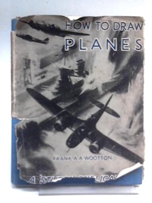 Immagine del venditore per How to Draw 'Planes venduto da World of Rare Books