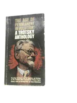 Bild des Verkufers fr The Age Of Permanent Revolution: A Trotsky Anthology zum Verkauf von World of Rare Books
