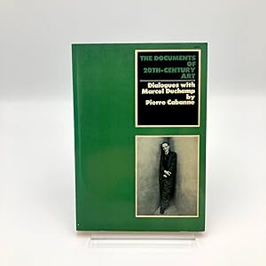 Dialogues With Marcel Duchamp: The Documents of 20th Century Art