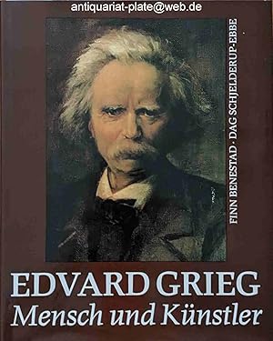 Edvard Grieg. Mensch und Künstler. Finn Benestad und Dag Schjelderup-Ebbe. Aus dem Norwegischen.