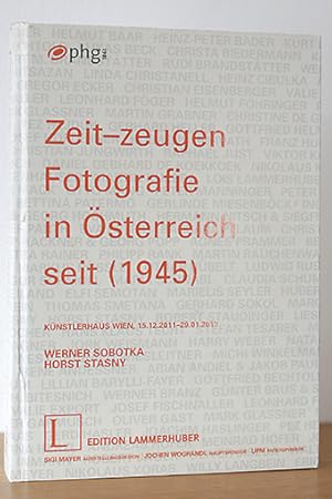 Zeit-Zeugen. Fotografie in Österreich seit (1945)