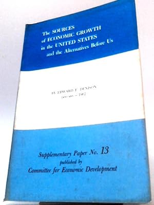 Immagine del venditore per The Sources of Economic Growth in the United States And The Alternatives Before Us venduto da World of Rare Books