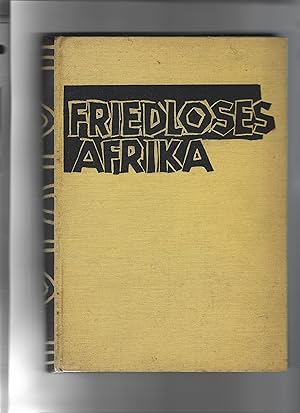 Friedloses Afrika. Roman. Aus dem Norwegischen von Ernst Züchner.