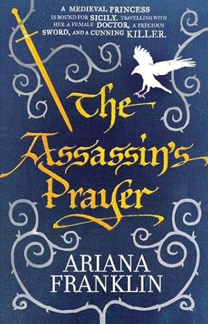 Seller image for The Assassin's Prayer: Mistress of the Art of Death, Adelia Aguilar series 4 (Adelia Aguilar, 4) for sale by WeBuyBooks