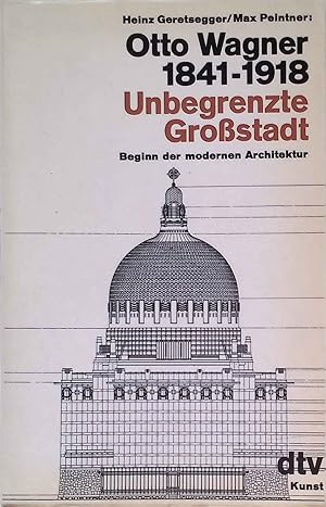 Bild des Verkufers fr Otto Wagner 1841 - 1918 : unbegrenzte Grossstadt ; Beginn d. modernen Architektur. dtv ; 2864 : dtv-Kunst zum Verkauf von books4less (Versandantiquariat Petra Gros GmbH & Co. KG)