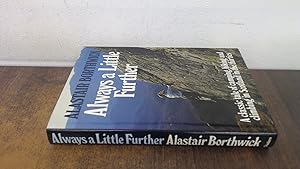Seller image for Always a Little Further: A Classic Tale of Camping, Hiking and Climbing in Scotland in the Thirties for sale by BoundlessBookstore