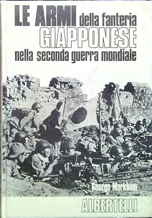 Bild des Verkufers fr Le Armi della fanteria Giapponese nella seconda guerra mondiale zum Verkauf von Librodifaccia