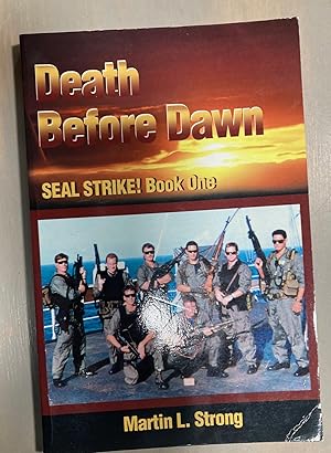 Death Before Dawn SEAL Strike! Book One