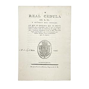 REAL CÉDULA DE S.M. Y SEÑORES DEL CONSEJO, EN QUE SE DECLARA QUE EL BREVE EXPEDIDO POR SU SANTIDA...