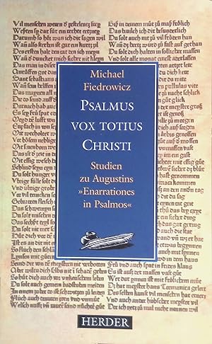 Seller image for Psalmus vox totius Christi : Studien zu Augustins "Enarrationes in psalmos". for sale by books4less (Versandantiquariat Petra Gros GmbH & Co. KG)