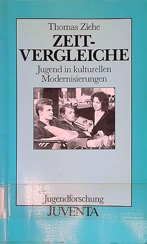 Immagine del venditore per Zeitvergleiche : Jugend in kulturellen Modernisierungen. Jugendforschung venduto da books4less (Versandantiquariat Petra Gros GmbH & Co. KG)