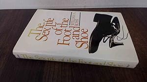 Seller image for The Sex Life of the Foot and Shoe for sale by BoundlessBookstore