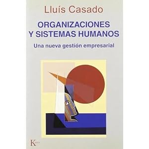 Seller image for ORGANIZACIONES Y SISTEMAS HUMANOS. UNA NUEVA GESTIN EMPRESARIAL for sale by Urbano Librera Infinita