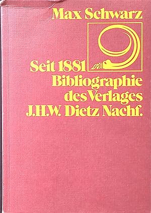 Bild des Verkufers fr Seit 1881 : Bibliographie des Verlages J. H. W. Dietz Nachfolger. zum Verkauf von books4less (Versandantiquariat Petra Gros GmbH & Co. KG)
