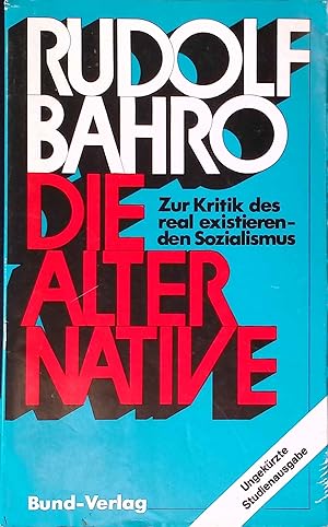 Bild des Verkufers fr Die Alternative : zur Kritik d. real existierenden Sozialismus. zum Verkauf von books4less (Versandantiquariat Petra Gros GmbH & Co. KG)