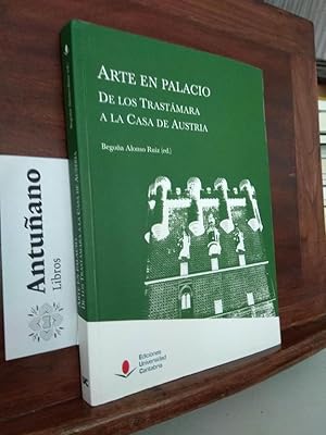 Image du vendeur pour Arte en palacio de los trastmara a la Casa de Austria mis en vente par Libros Antuano