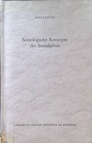 Bild des Verkufers fr Soziologische Konzepte der Sozialarbeit zum Verkauf von books4less (Versandantiquariat Petra Gros GmbH & Co. KG)