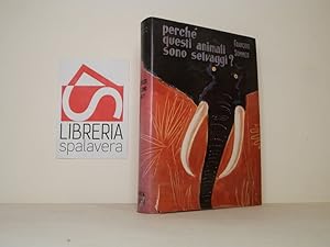 Seller image for Perch questi animali sono selvaggi? for sale by Libreria Spalavera