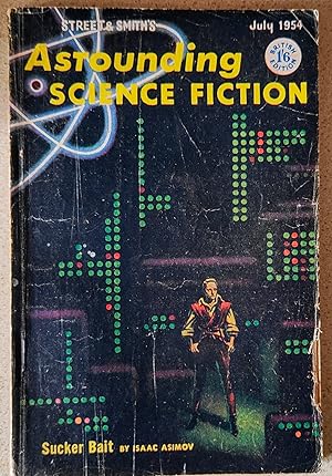 Immagine del venditore per Astounding Science Fiction July 1954 (British Edition) / Isaac Asimov "Sucker Bait" / A Arthur Smith "Royal Road" / Tom Godwin "The Greater Thing" / E G von Wald "Runaway Home" / Lee Correy "Amateur" venduto da Shore Books