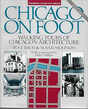 Imagen del vendedor de Chicago On Foot: Walking Tours of Chicago's Architecture a la venta por Charing Cross Road Booksellers