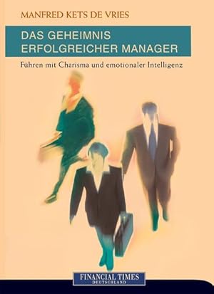 Image du vendeur pour Das Geheimnis erfolgreicher Manager . Fhren mit Charisma und emotionaler Intelligenz (FT Management) mis en vente par Studibuch