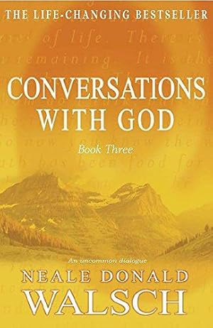 Bild des Verkufers fr Conversations with God: An Uncommon Dialogue: Bk. 3 zum Verkauf von WeBuyBooks 2