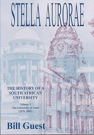 Seller image for Stella Aurorae - The History of a South African University Volume 3 The University of Natal (1976-2003) for sale by Snookerybooks