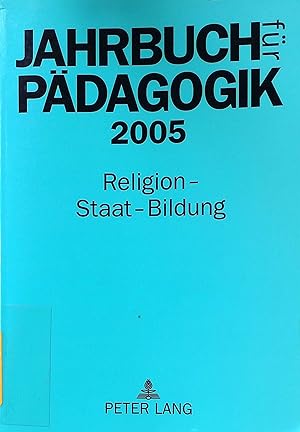 Bild des Verkufers fr Jahrbuch fr Pdagogik 2005: Religion - Staat - Bildung. zum Verkauf von books4less (Versandantiquariat Petra Gros GmbH & Co. KG)