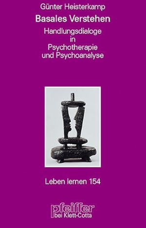 Immagine del venditore per Basales Verstehen. Handlungsdialoge in Psychotherapie und Psychoanalyse (Leben Lernen 154) venduto da Studibuch