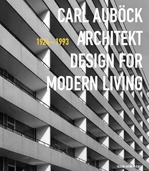 Immagine del venditore per Carl Aubck Architekt (1924-1993): Design for Modern Living venduto da Studibuch