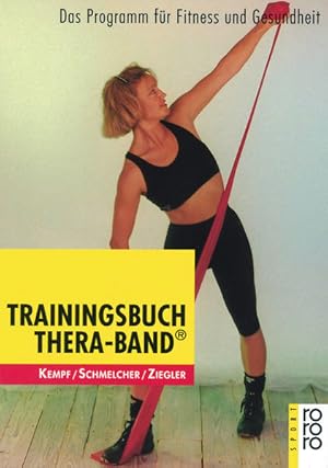 Seller image for Trainingsbuch Thera-Band: Das Programm fr Fitness und Gesundheit Das Programm fr Fitness und Gesundheit for sale by Antiquariat Buchhandel Daniel Viertel