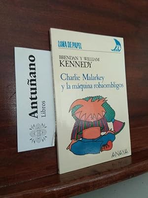 Seller image for Charlie Malarkey y la mquina robaombligos for sale by Libros Antuano