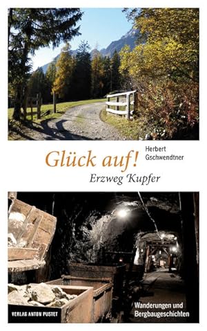 Bild des Verkufers fr Glck auf! Erzweg Kupfer: Wanderungen und Bergbaugeschichten zum Verkauf von Studibuch