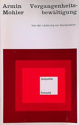 Bild des Verkufers fr Vergangenheitsbewltigung : Von der Luterung zur Manipulation. zum Verkauf von books4less (Versandantiquariat Petra Gros GmbH & Co. KG)