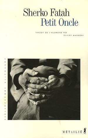 Seller image for Le Petit Oncle Sherko Fatah. Trad. de l'allemand par Olivier Mannoni for sale by Antiquariat Buchhandel Daniel Viertel