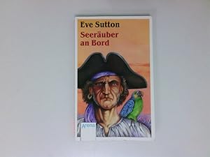 Seller image for Seeruber an Bord Eve Sutton. Aus dem Engl. von Waltraude Callsen for sale by Antiquariat Buchhandel Daniel Viertel