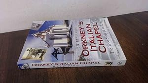 Seller image for Orkneys Italian Chapel: The True Story of an Icon for sale by BoundlessBookstore