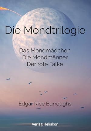 Bild des Verkufers fr Die Mondtrilogie: Das Mondmdchen; Die Mondmnner; Der rote Falke zum Verkauf von Studibuch