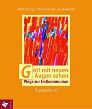 Bild des Verkufers fr Gott mit neuen Augen sehen, Familienbuch Familienbuch zum Verkauf von Antiquariat Buchhandel Daniel Viertel