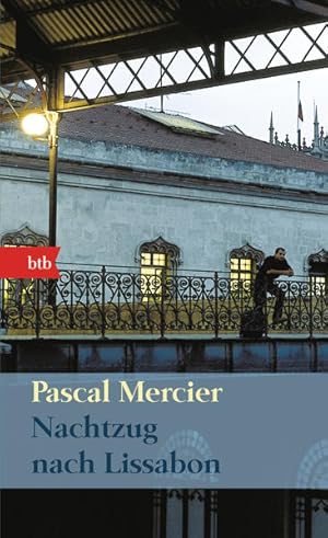 Bild des Verkufers fr Nachtzug nach Lissabon : Roman Pascal Mercier zum Verkauf von Antiquariat Buchhandel Daniel Viertel