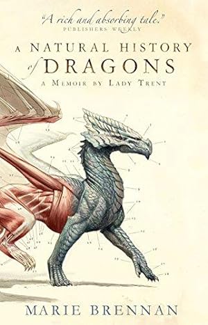 Imagen del vendedor de A Natural History of Dragons: A Memoir by Lady Trent: 1 a la venta por WeBuyBooks