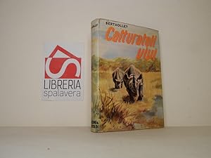 Seller image for Catturateli vivi for sale by Libreria Spalavera